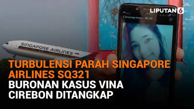 Turbulensi parah di Singapore Airlines SQ321, kasus pengungsi Vina Cirebon ditangkap