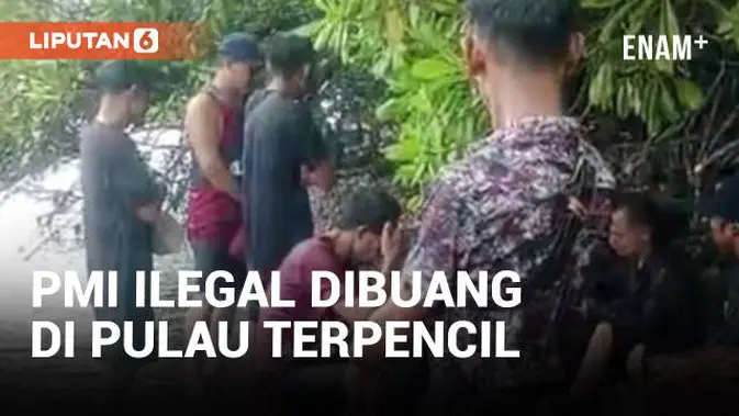 VIDEO: Sepulangnya ke Indonesia, 16 PMI ilegal dibuang ke pulau terpencil